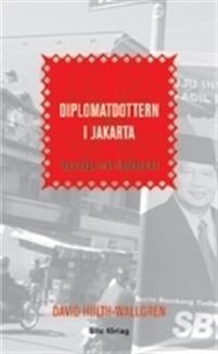 diplomatdottern-i-jakarta-reportage-fran-indonesien